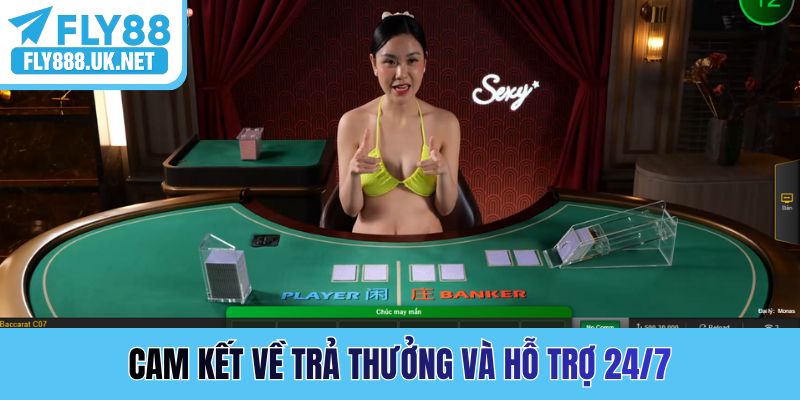 Cam kết về trả thưởng và hỗ trợ 24/7