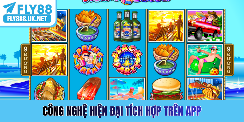 Công nghệ hiện đại tích hợp trên app