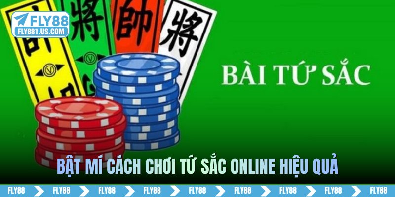 Bật mí cách chơi tứ sắc online hiệu quả
